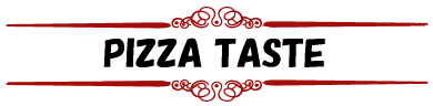 PIZZA TASTE